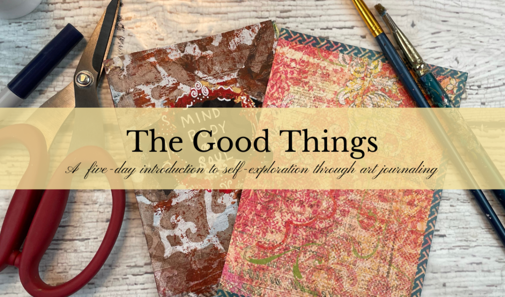 The Good Things art journaling image